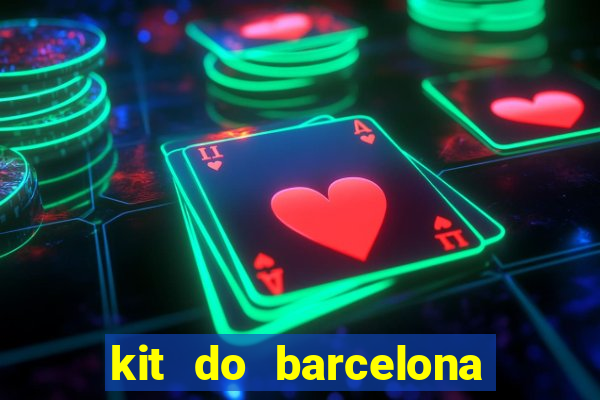 kit do barcelona dls 2017